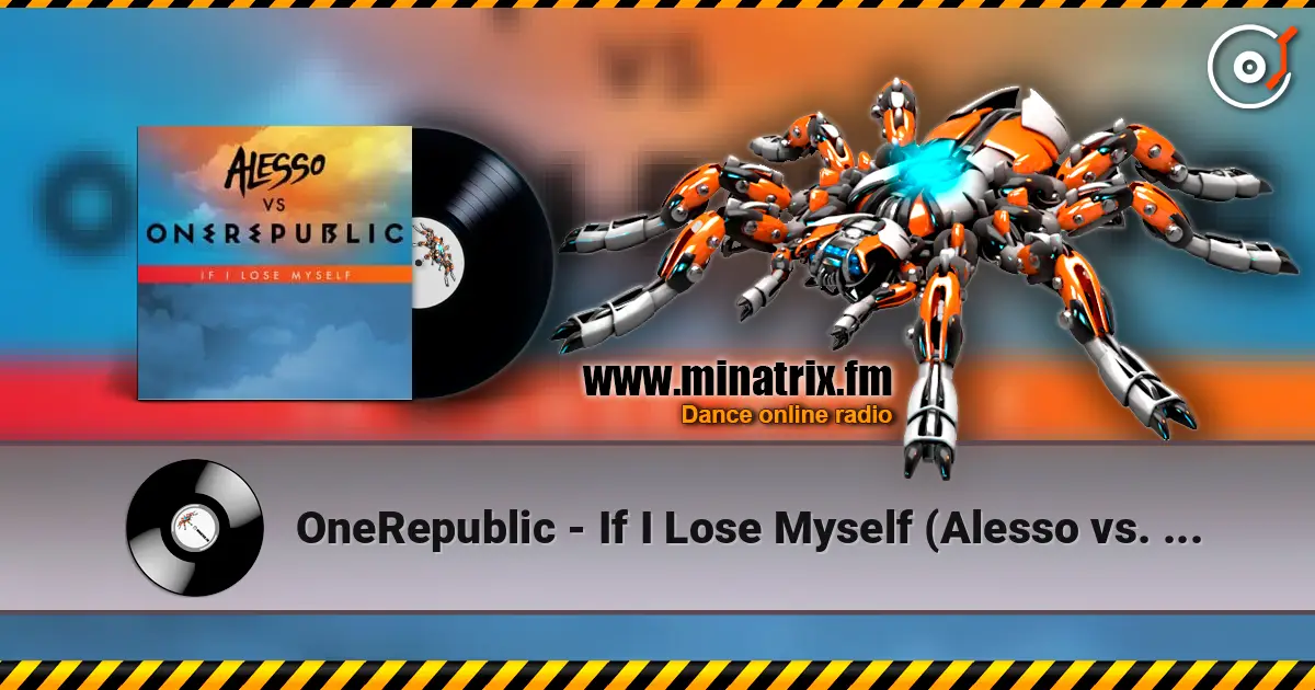 OneRepublic - If I Lose Myself (Alesso vs. Onerepublic) 在线收听高音质 | Minatrix.FM