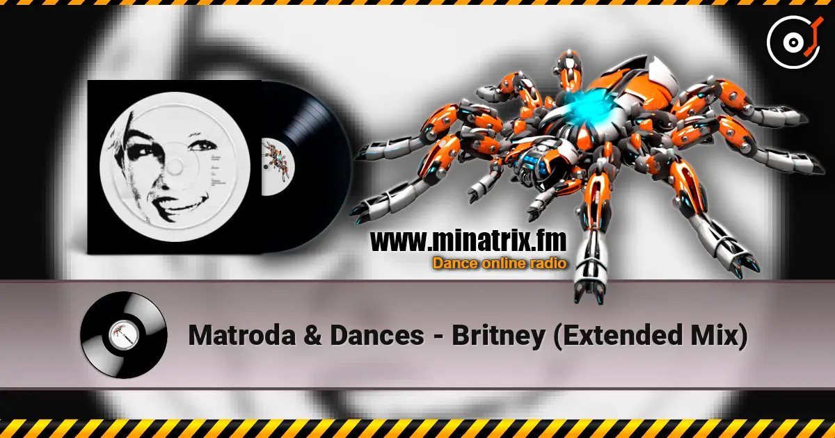 Matroda & Dances - Britney (Extended Mix) слушать онлайн в высоком качестве | Minatrix.FM