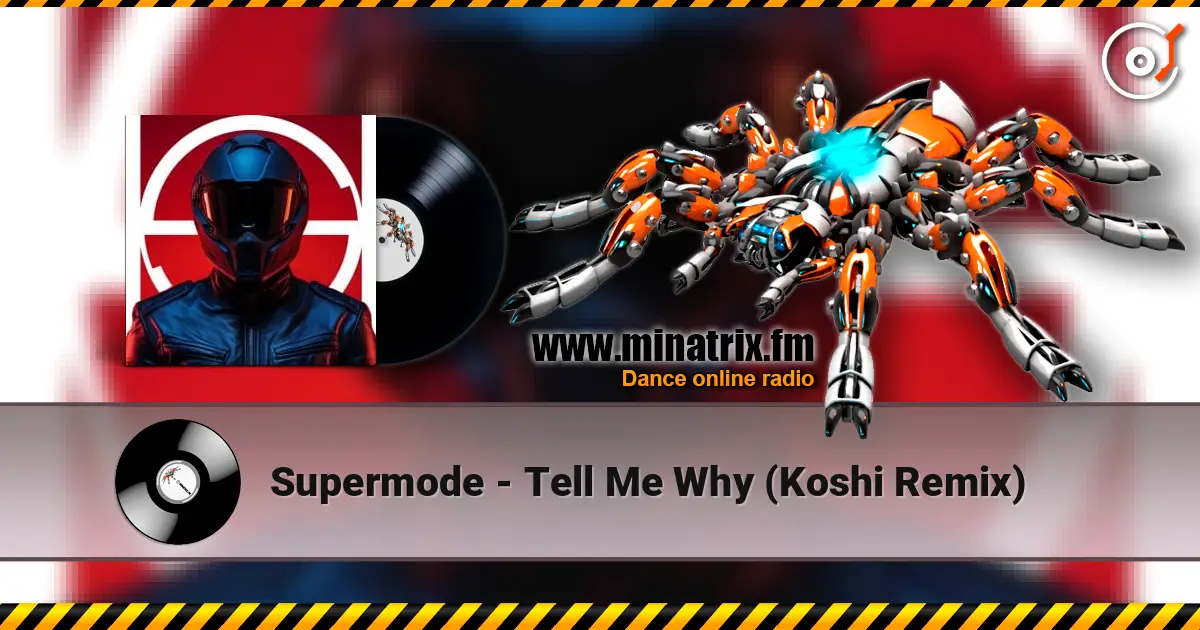 Supermode - Tell Me Why (Koshi Remix) listen online in high quality | Minatrix.FM