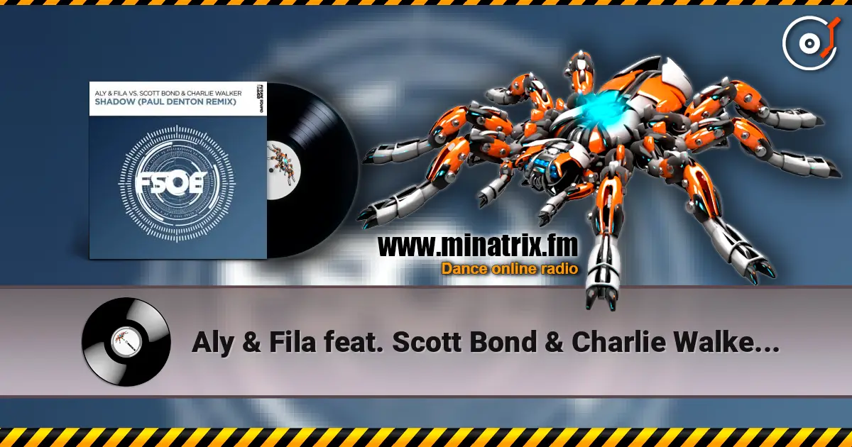 Aly & Fila feat. Scott Bond & Charlie Walker - Shadow (Paul Denton Remix) слухати онлайн у високій якості | Minatrix.FM