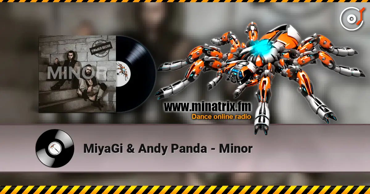 MiyaGi & Andy Panda - Minor online in hoher Qualität hören | Minatrix.FM