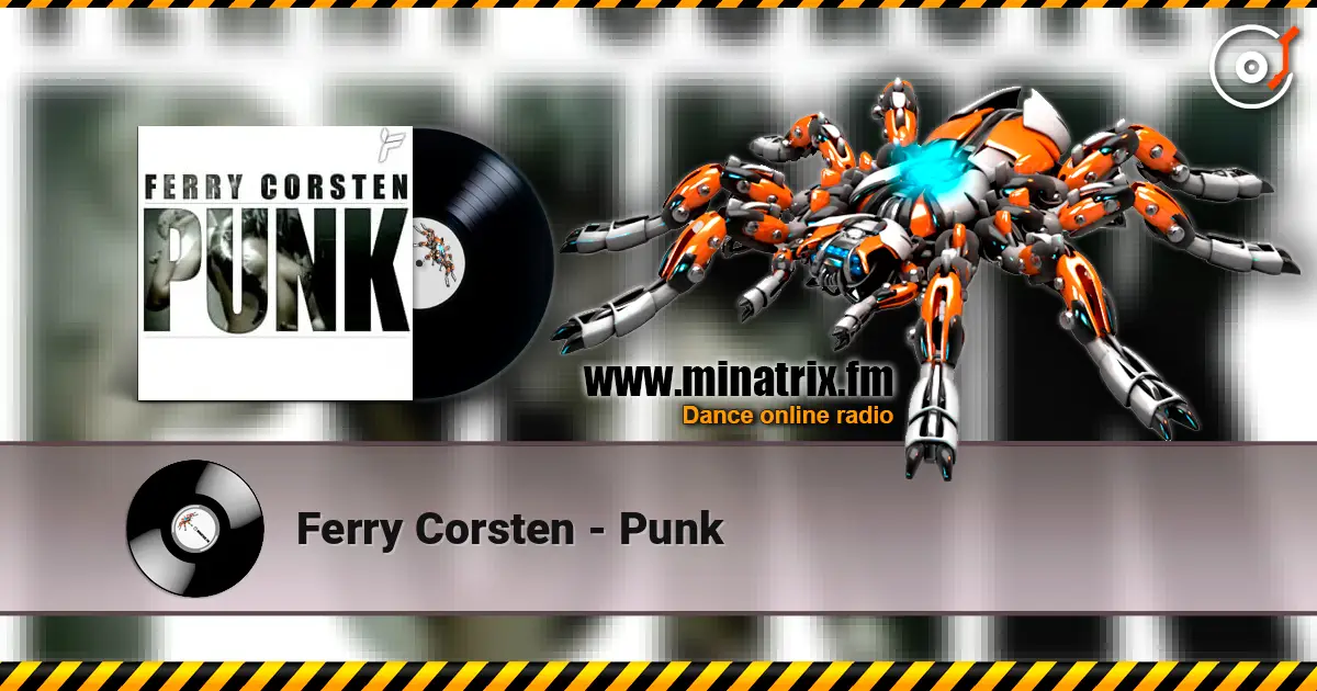 Ferry Corsten - Punk слухати онлайн у високій якості | Minatrix.FM
