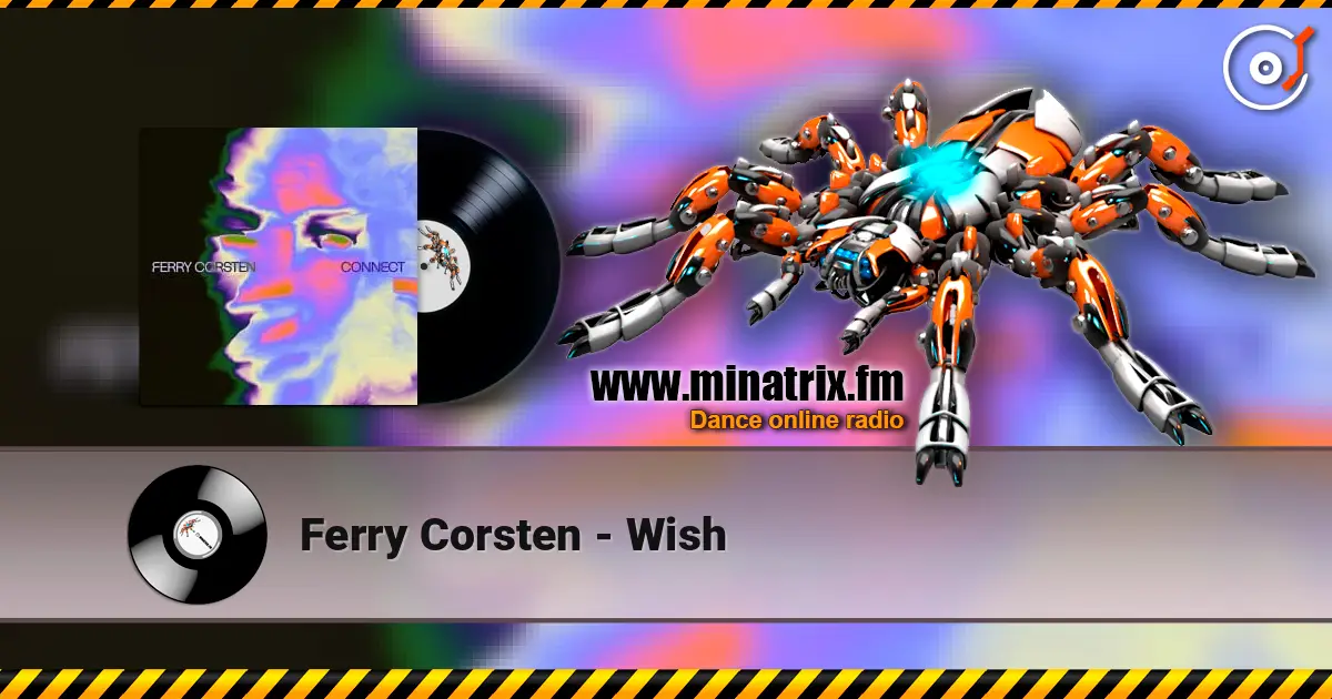 Ferry Corsten - Wish слухати онлайн у високій якості | Minatrix.FM