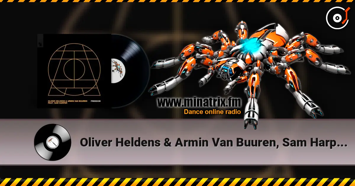 Oliver Heldens & Armin Van Buuren, Sam Harper - Freedom online in hoher Qualität hören | Minatrix.FM