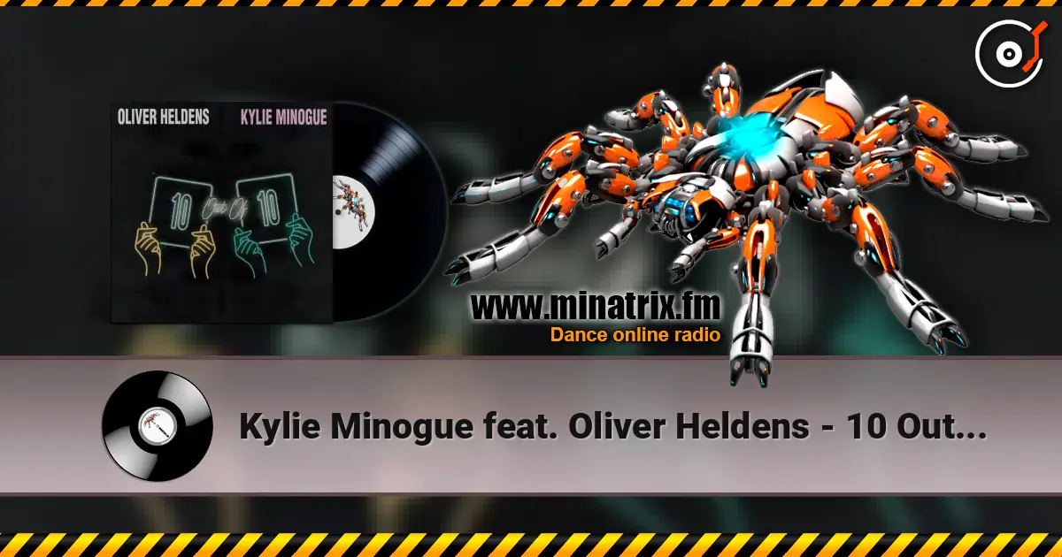 Kylie Minogue feat. Oliver Heldens - 10 Out Of 10 online in hoher Qualität hören | Minatrix.FM