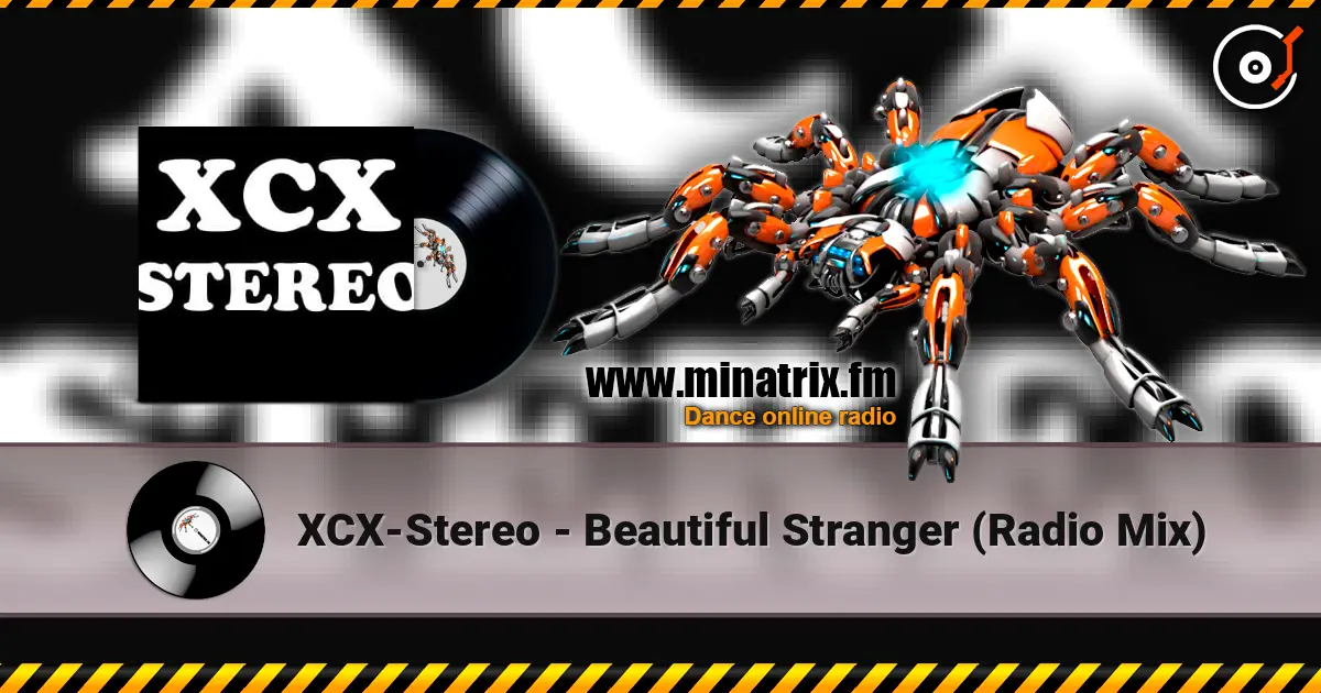 XCX-Stereo - Beautiful Stranger (Radio Mix) 在线收听高音质 | Minatrix.FM