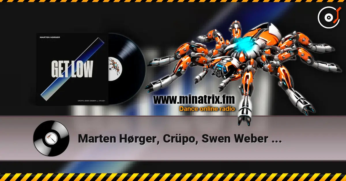 Marten Hørger, Crüpo, Swen Weber - Get Low (feat. Stush) слушать онлайн в высоком качестве | Minatrix.FM