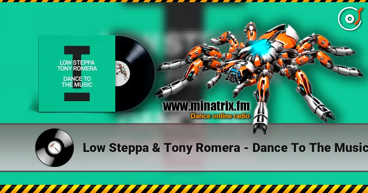 Low Steppa & Tony Romera - Dance To The Music слушать онлайн в высоком качестве | Minatrix.FM