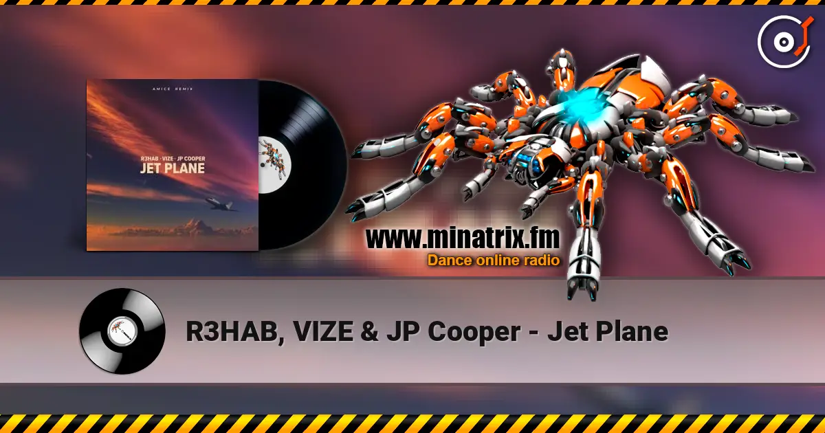 R3HAB, VIZE & JP Cooper - Jet Plane escuchar en línea en alta calidad | Minatrix.FM