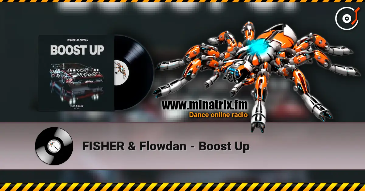FISHER & Flowdan - Boost Up escuchar en línea en alta calidad | Minatrix.FM