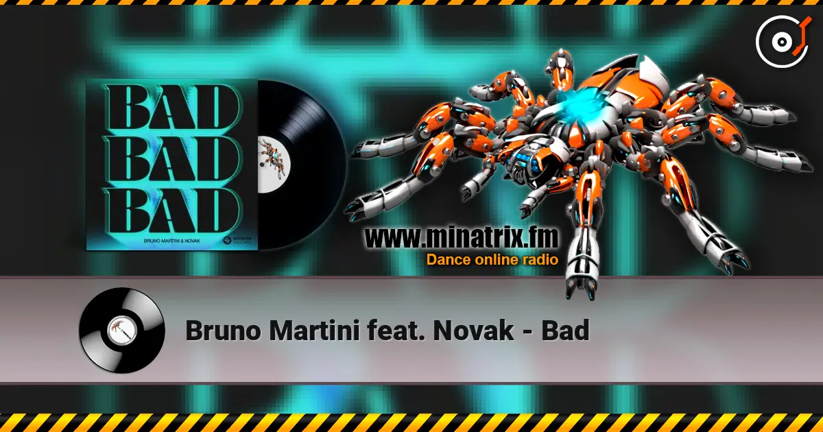 Bruno Martini feat. Novak - Bad слушать онлайн в высоком качестве | Minatrix.FM