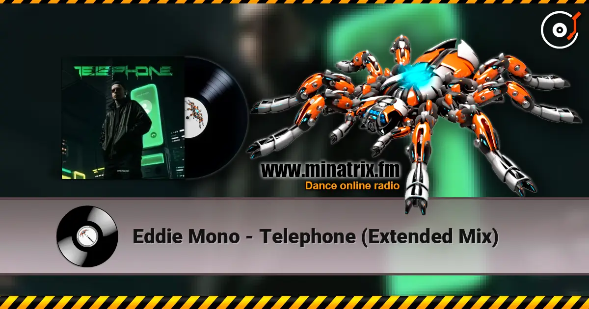 Eddie Mono - Telephone (Extended Mix) écouter en ligne en haute qualité | Minatrix.FM
