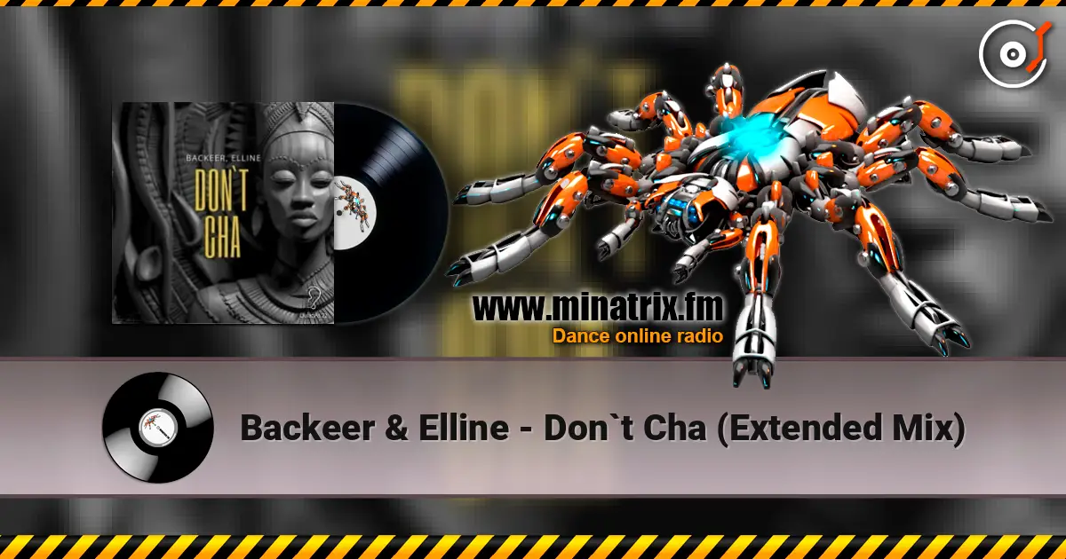 Backeer & Elline - Don`t Cha (Extended Mix) online in hoher Qualität hören | Minatrix.FM