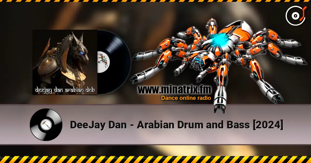 DeeJay Dan - Arabian Drum and Bass [2024] слушать онлайн в высоком качестве | Minatrix.FM