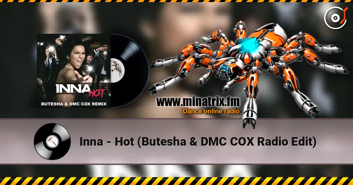 Inna - Hot (Butesha & DMC COX Radio Edit) слушать онлайн в высоком качестве | Minatrix.FM