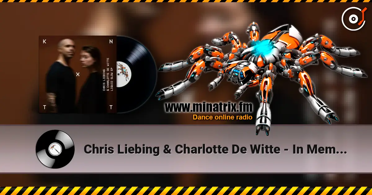 Chris Liebing & Charlotte De Witte - In Memory слушать онлайн в высоком качестве | Minatrix.FM