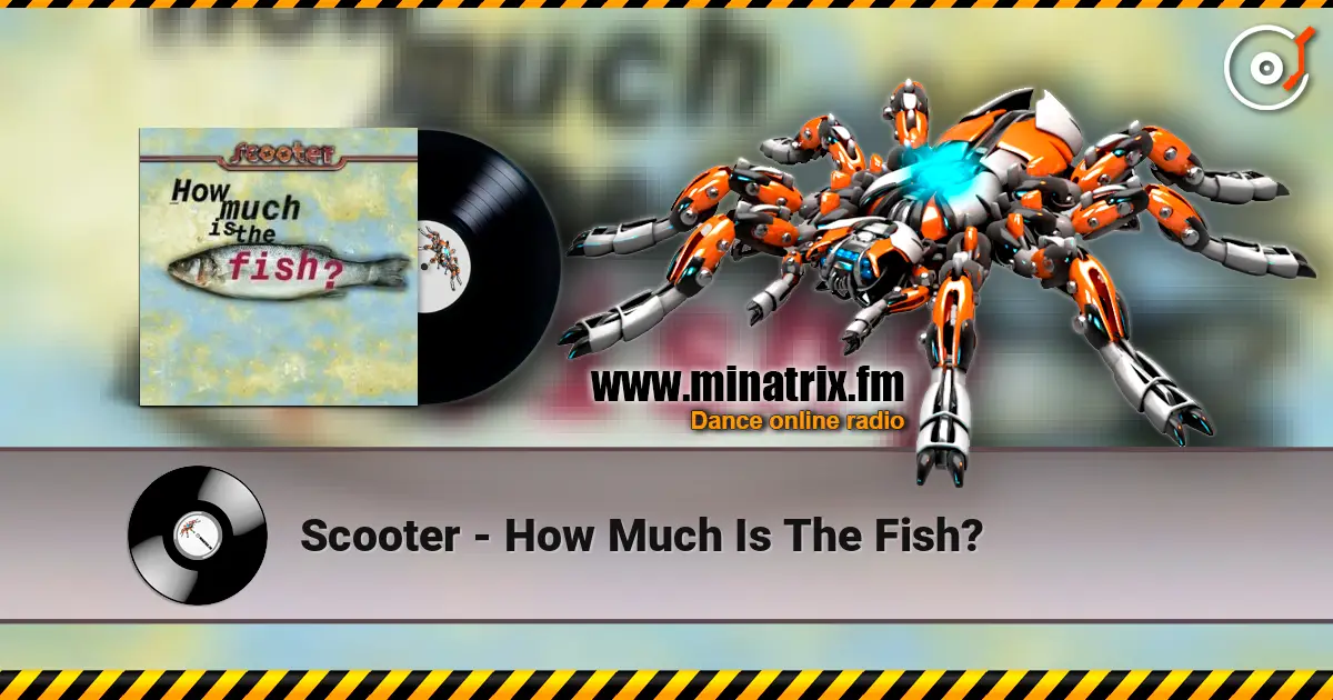 Scooter - How Much Is The Fish? escuchar en línea en alta calidad | Minatrix.FM