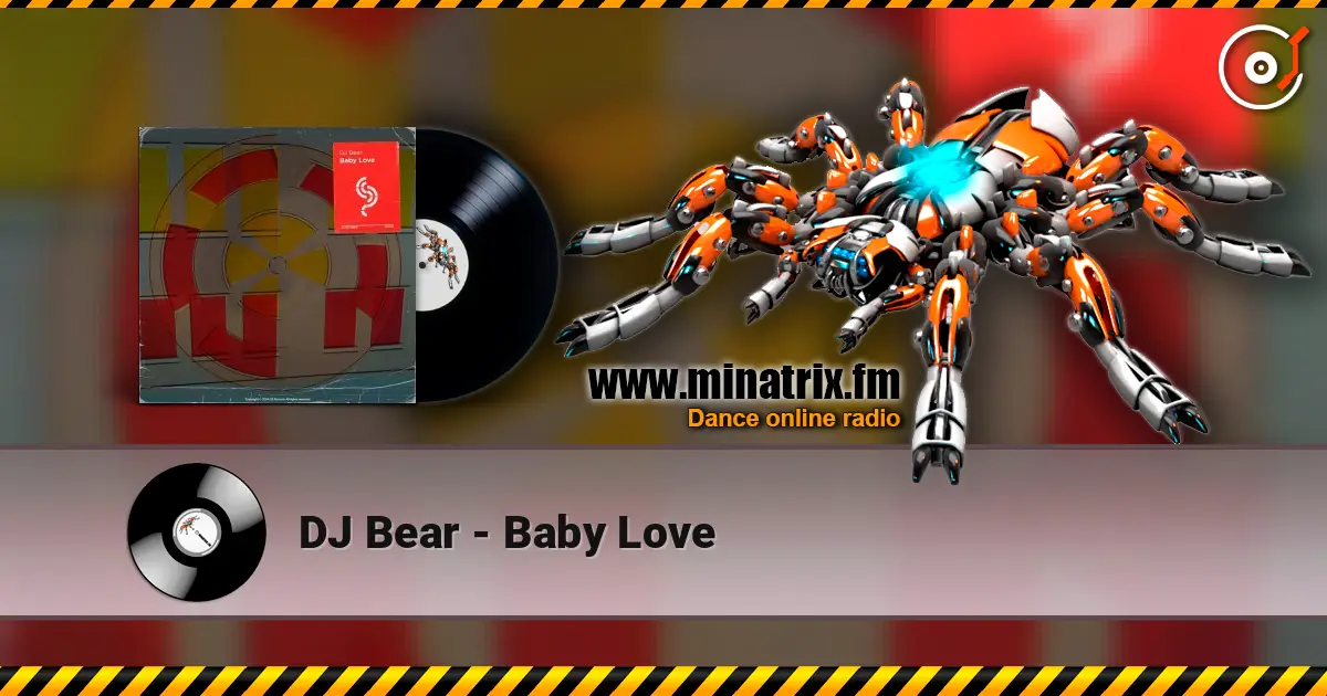 DJ Bear - Baby Love слушать онлайн в высоком качестве | Minatrix.FM