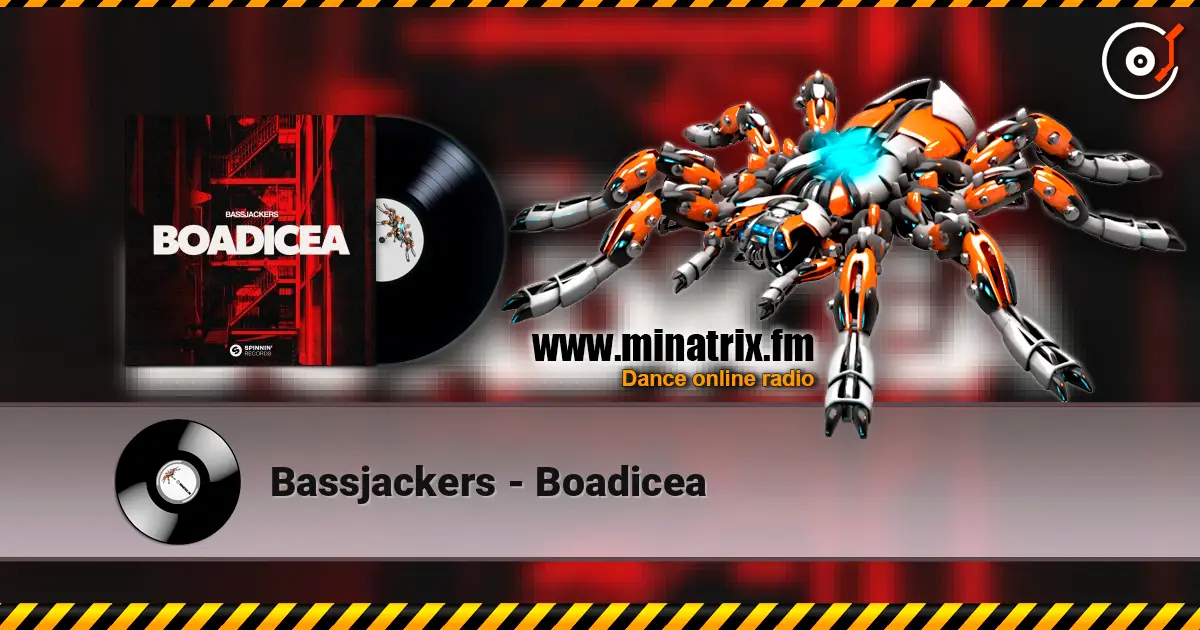 Bassjackers - Boadicea escuchar en línea en alta calidad | Minatrix.FM