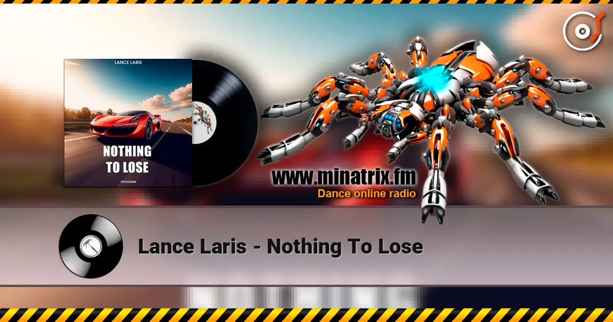 Lance Laris - Nothing To Lose слушать онлайн в высоком качестве | Minatrix.FM