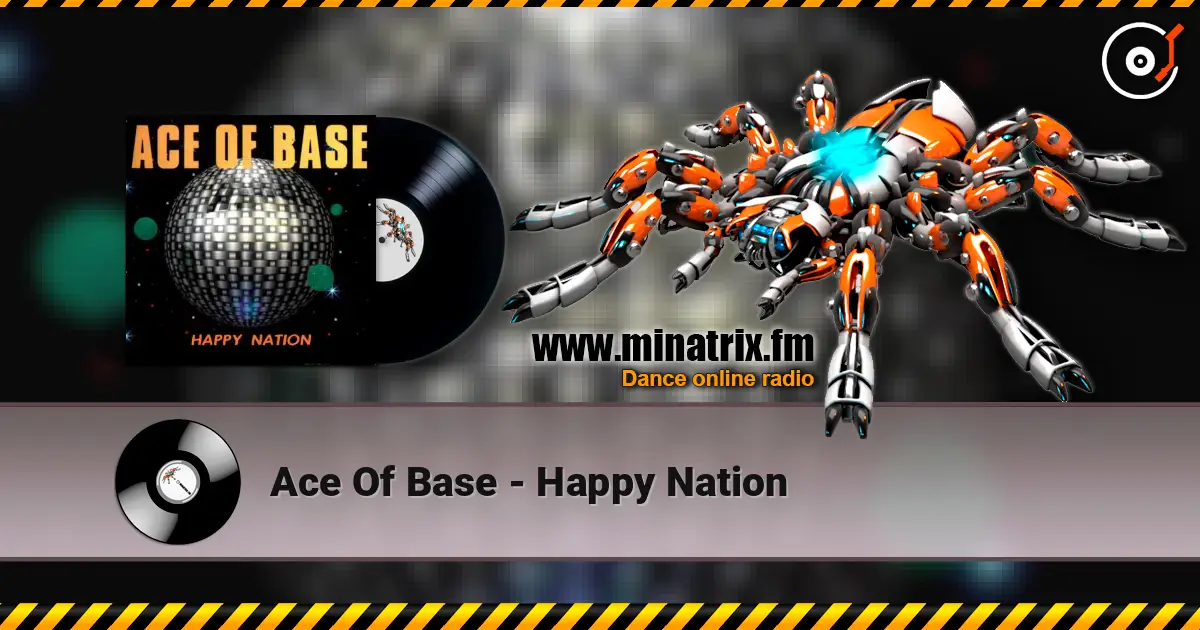Ace Of Base - Happy Nation слухати онлайн у високій якості | Minatrix.FM