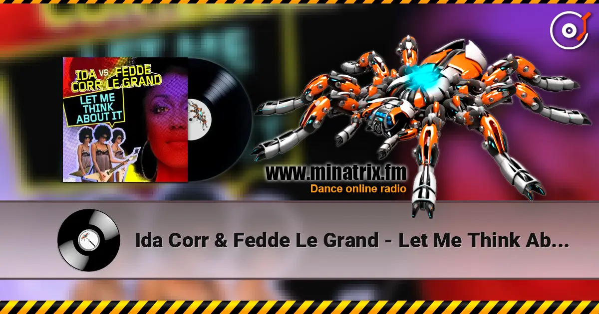 Ida Corr & Fedde Le Grand - Let Me Think About It слушать онлайн в высоком качестве | Minatrix.FM