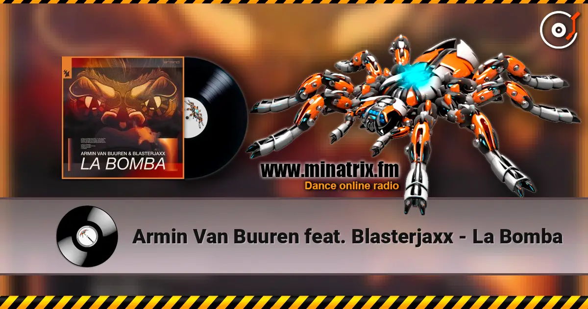 Armin Van Buuren feat. Blasterjaxx - La Bomba escuchar en línea en alta calidad | Minatrix.FM