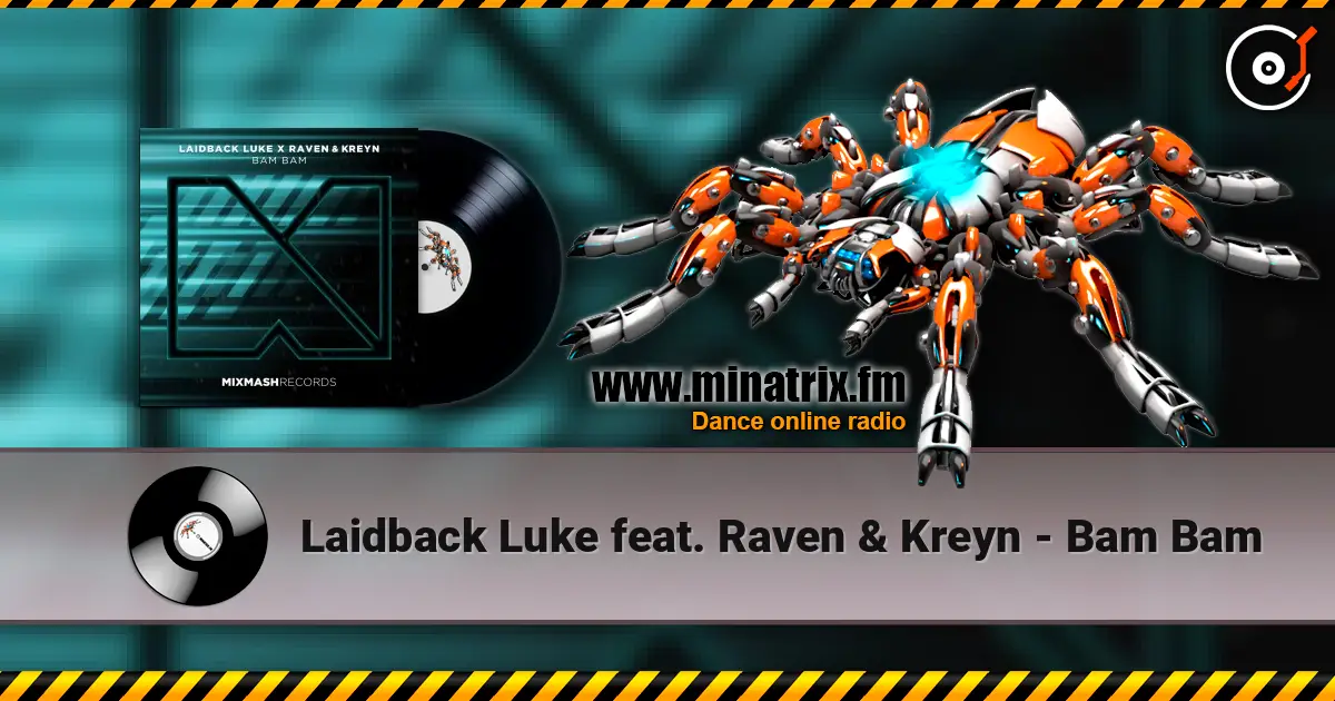Laidback Luke feat. Raven & Kreyn - Bam Bam listen online in high quality | Minatrix.FM