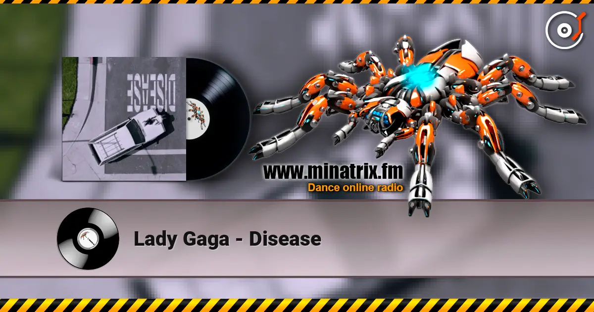 Lady Gaga - Disease écouter en ligne en haute qualité | Minatrix.FM