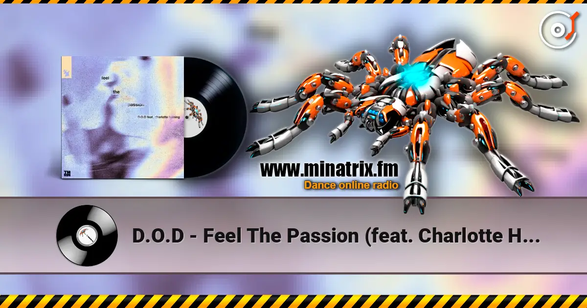 D.O.D - Feel The Passion (feat. Charlotte Haining) слушать онлайн в высоком качестве | Minatrix.FM