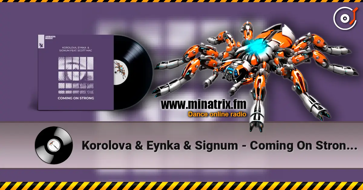 Korolova & Eynka & Signum - Coming On Strong (feat. Scott Mac) online in hoher Qualität hören | Minatrix.FM