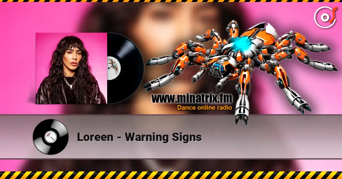 Loreen - Warning Signs 在线收听高音质 | Minatrix.FM