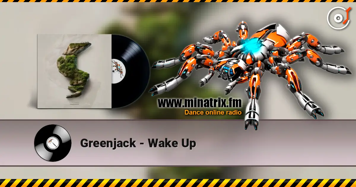 Greenjack - Wake Up listen online in high quality | Minatrix.FM