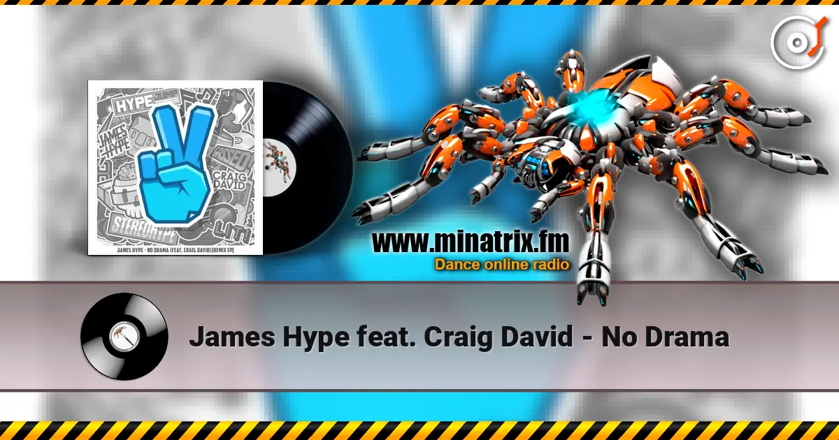 James Hype feat. Craig David - No Drama online in hoher Qualität hören | Minatrix.FM