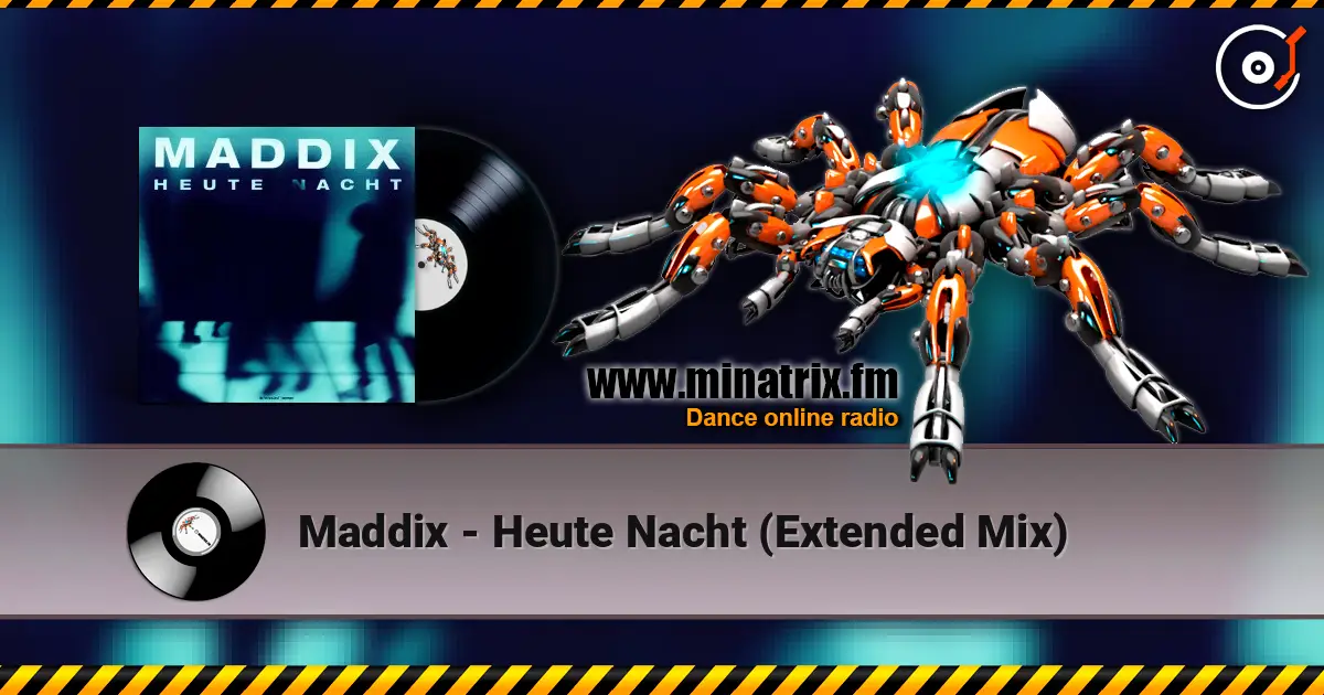 Maddix - Heute Nacht (Extended Mix) слушать онлайн в высоком качестве | Minatrix.FM