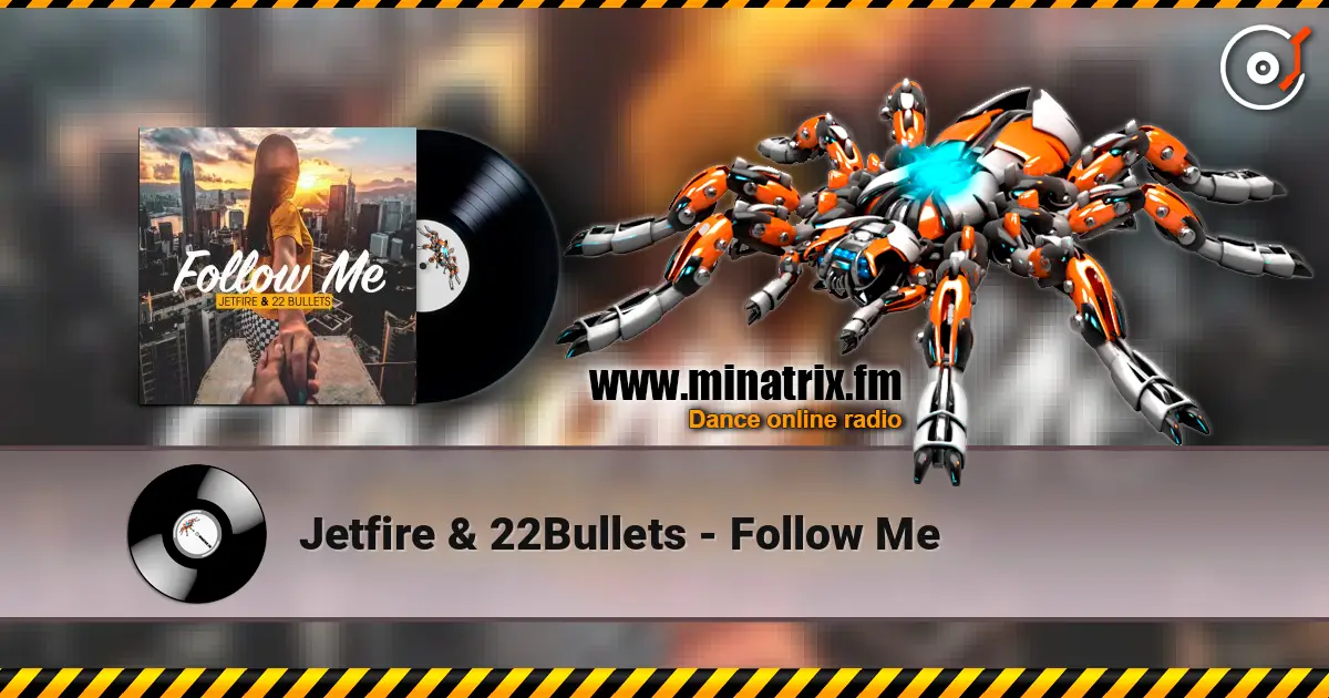 Jetfire & 22Bullets - Follow Me слушать онлайн в высоком качестве | Minatrix.FM