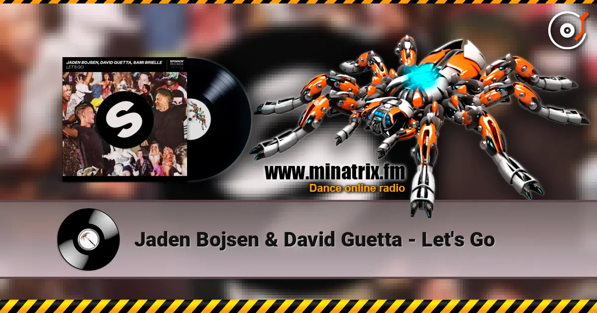 Jaden Bojsen & David Guetta - Let's Go escuchar en línea en alta calidad | Minatrix.FM