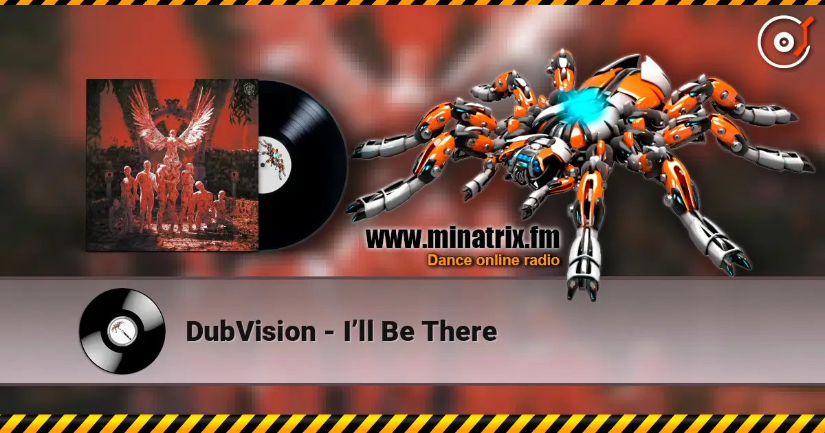 DubVision - I’ll Be There слушать онлайн в высоком качестве | Minatrix.FM