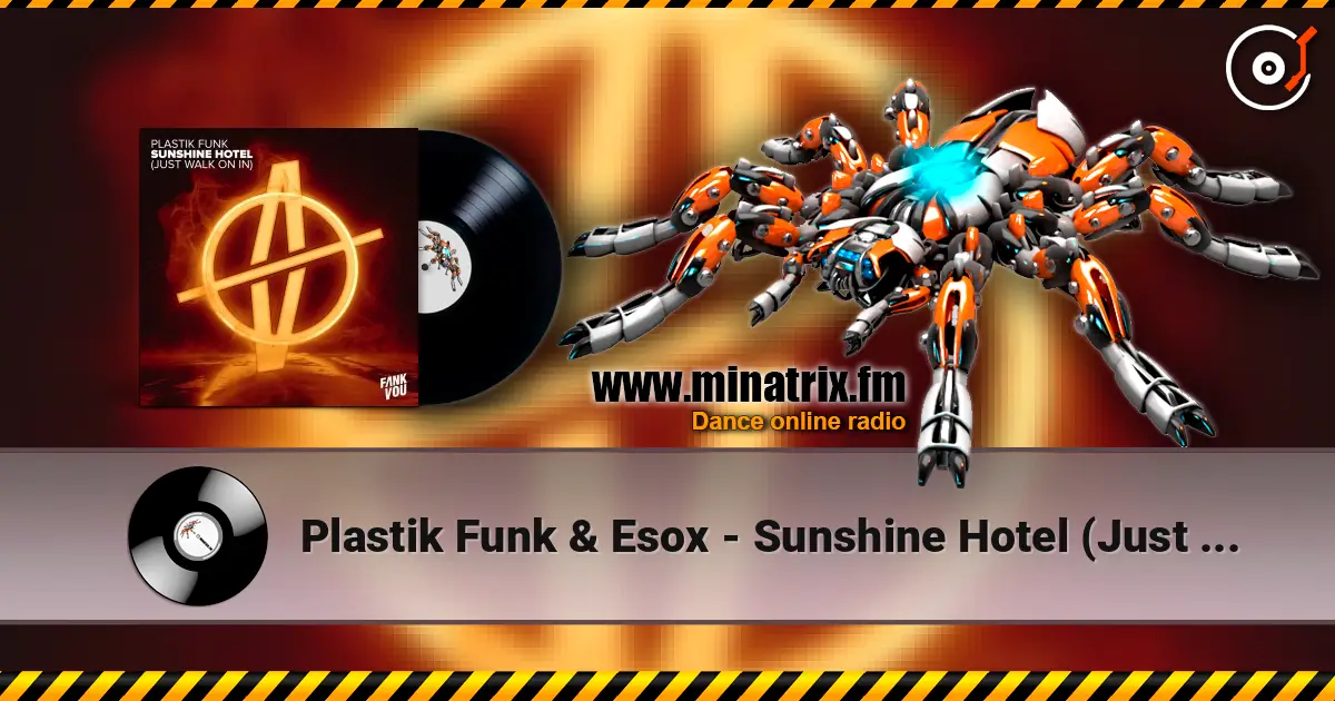 Plastik Funk & Esox - Sunshine Hotel (Just Walk On In) слушать онлайн в высоком качестве | Minatrix.FM