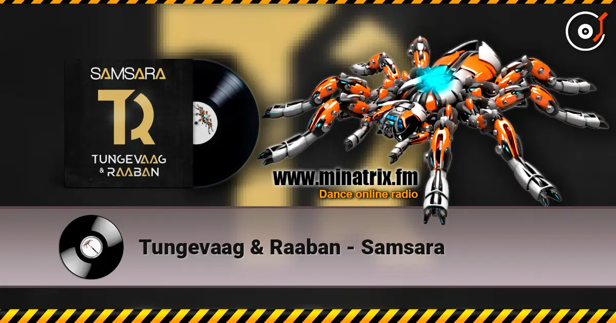 Tungevaag & Raaban - Samsara online in hoher Qualität hören | Minatrix.FM