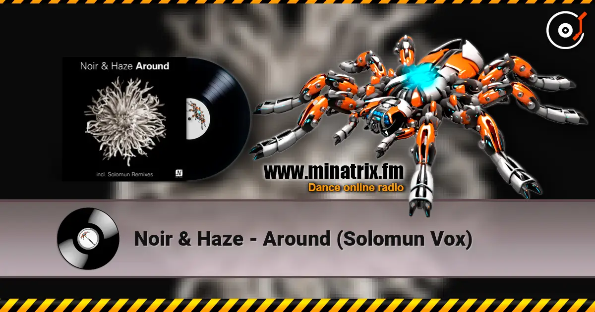 Noir & Haze - Around (Solomun Vox) escuchar en línea en alta calidad | Minatrix.FM
