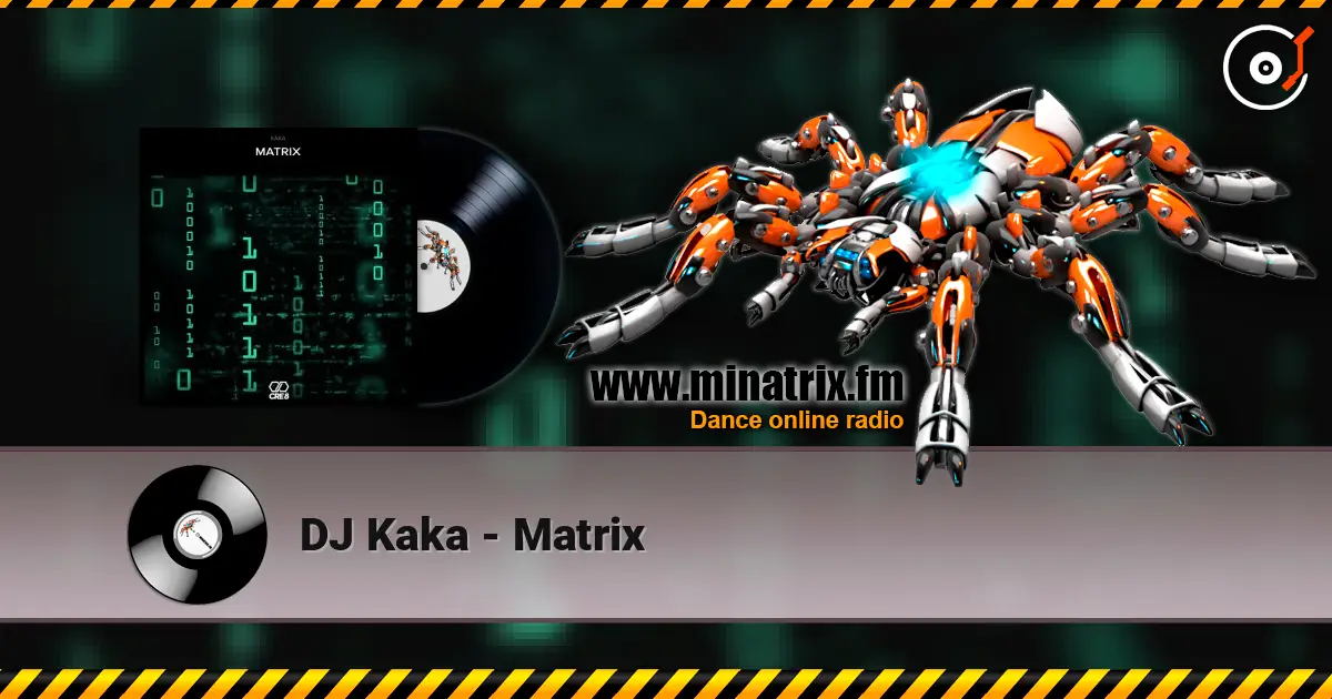 DJ Kaka - Matrix online in hoher Qualität hören | Minatrix.FM
