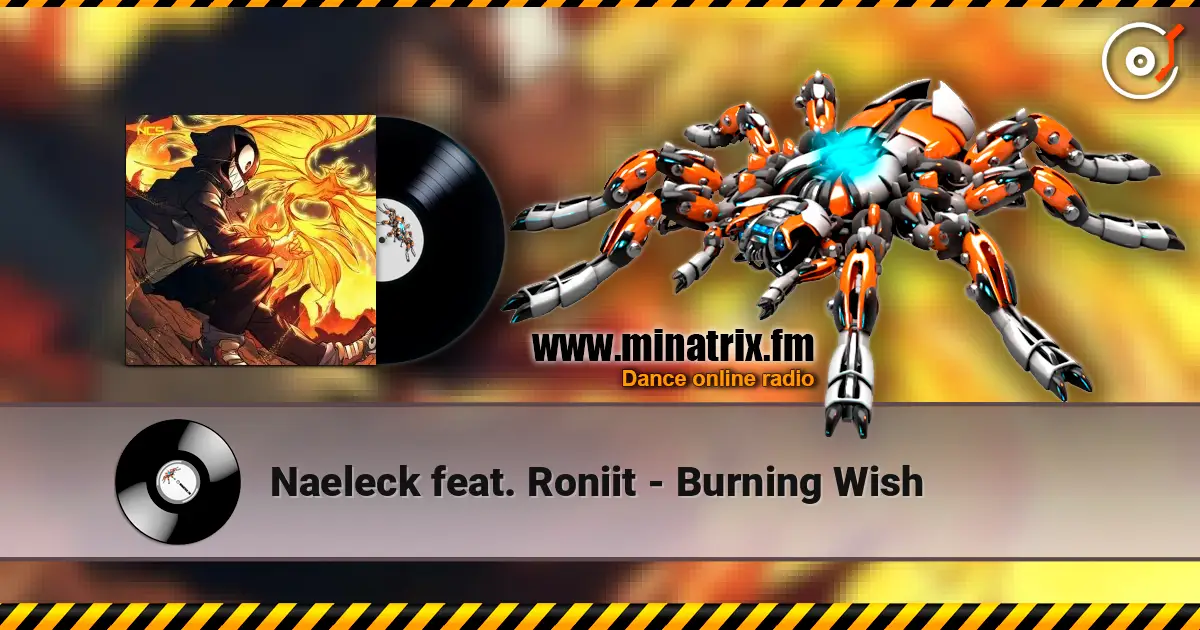 Naeleck feat. Roniit - Burning Wish слушать онлайн в высоком качестве | Minatrix.FM