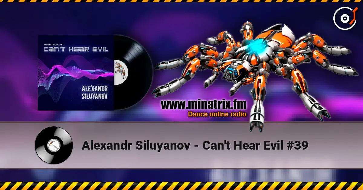 Alexandr Siluyanov - Can't Hear Evil #39 在线收听高音质 | Minatrix.FM
