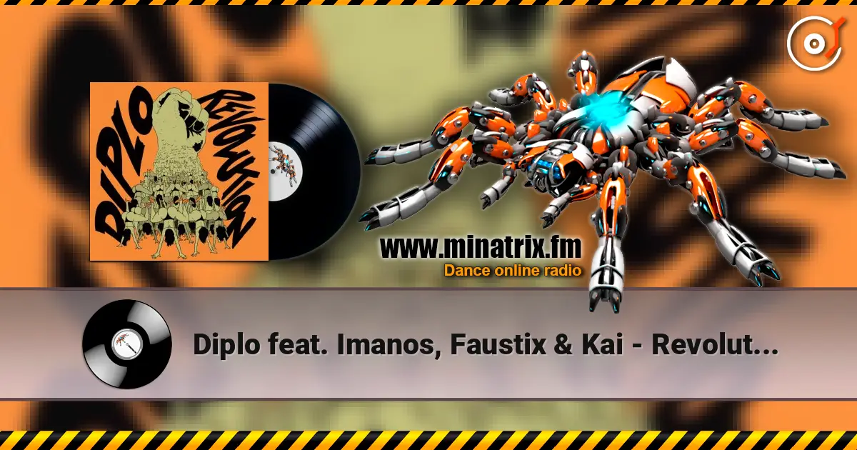 Diplo feat. Imanos, Faustix & Kai - Revolution (Original Mix) слухати онлайн у високій якості | Minatrix.FM