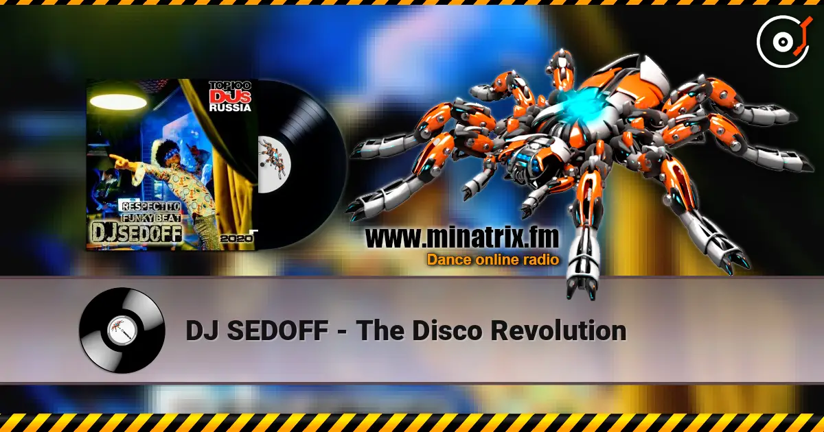 DJ SEDOFF - The Disco Revolution escuchar en línea en alta calidad | Minatrix.FM