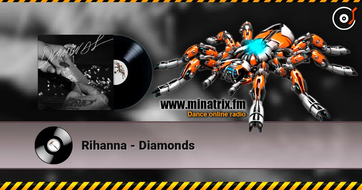 Rihanna - Diamonds escuchar en línea en alta calidad | Minatrix.FM