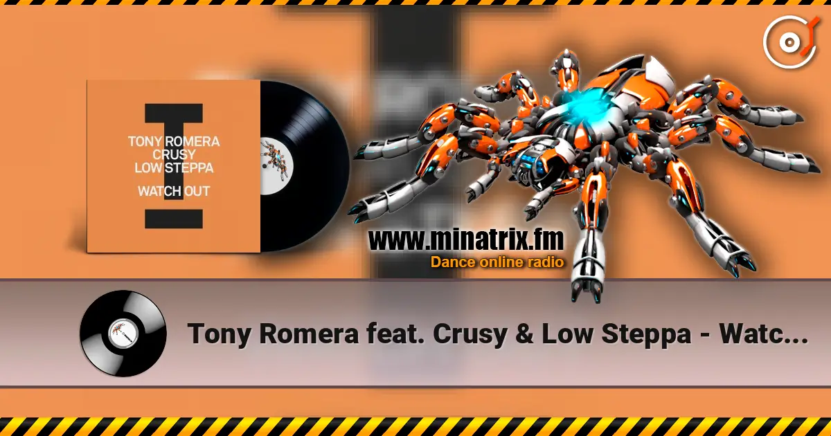 Tony Romera feat. Crusy & Low Steppa - Watch Out слушать онлайн в высоком качестве | Minatrix.FM
