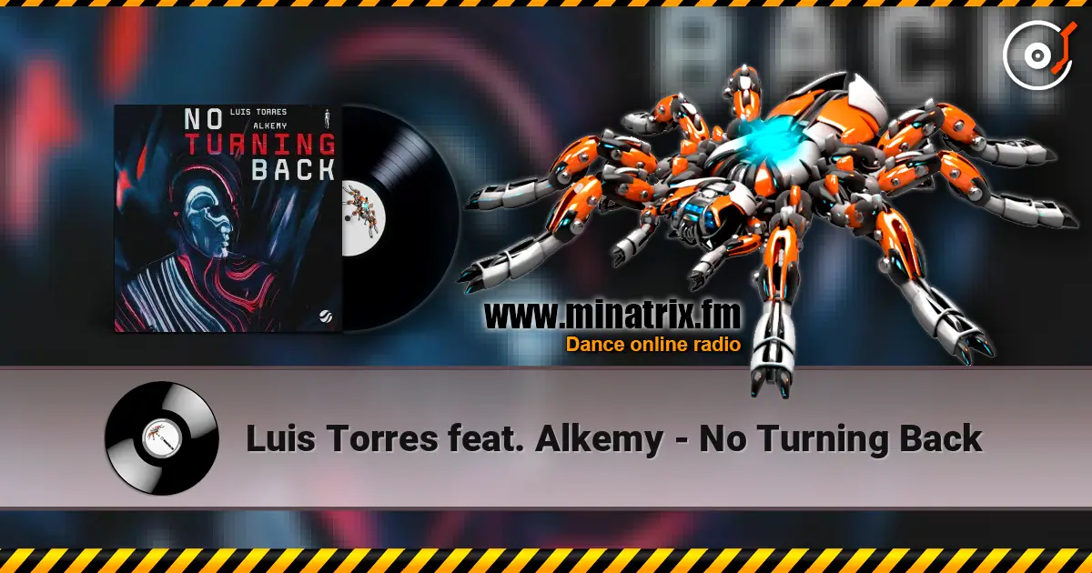 Luis Torres feat. Alkemy - No Turning Back слушать онлайн в высоком качестве | Minatrix.FM