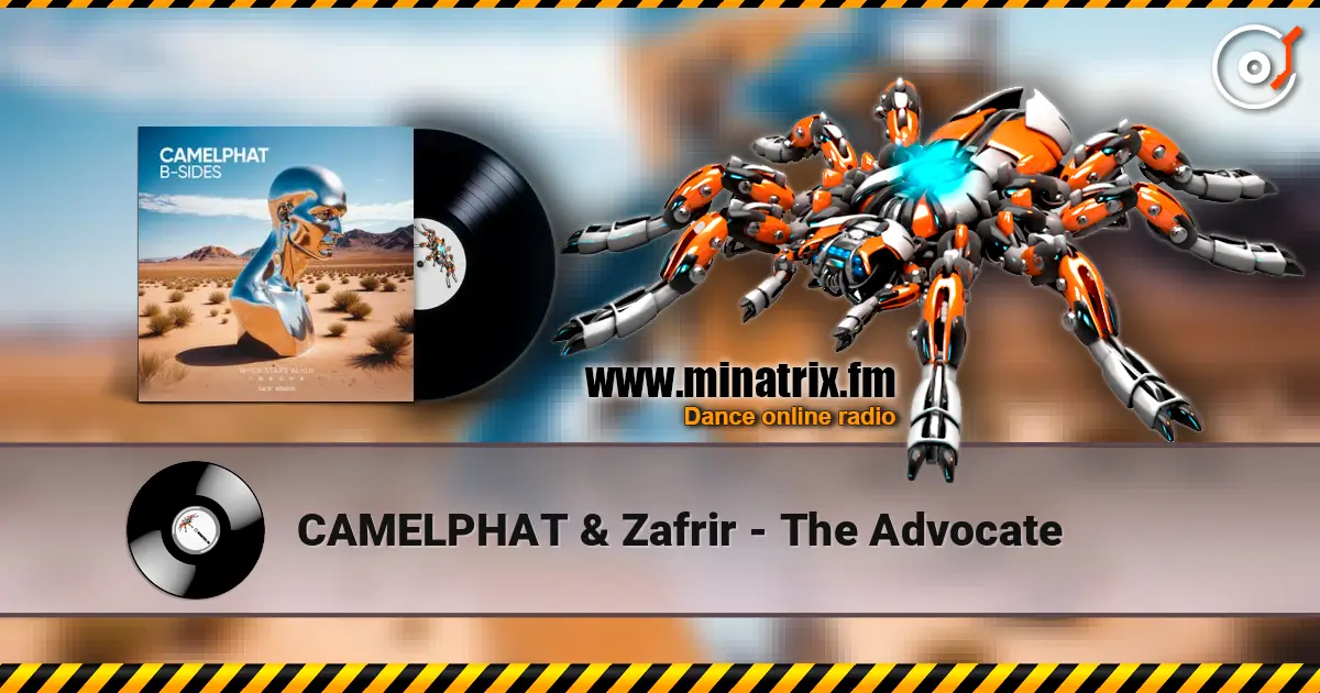 CAMELPHAT & Zafrir - The Advocate 在线收听高音质 | Minatrix.FM